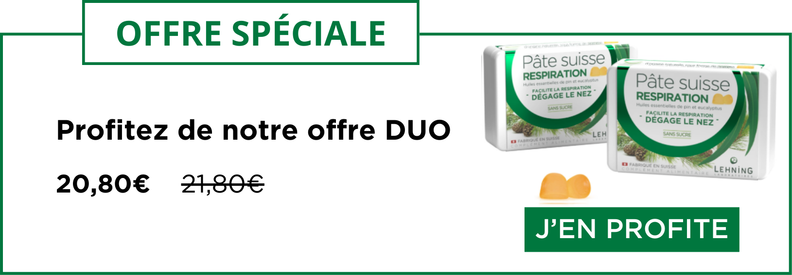 Promo DUO Pâte suisse Respiration